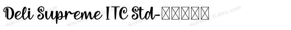 Deli Supreme ITC Std字体转换